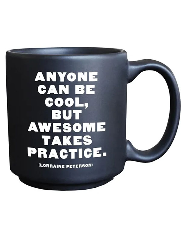Quotable Mini Mugs Anyone can be cool…