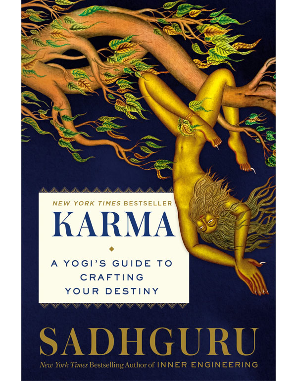 Karma: a yogi's guide to creating your own destiny