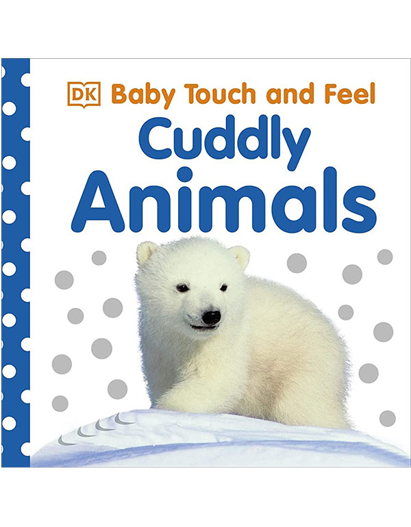 Baby Touch and Feel Cuddly Animals