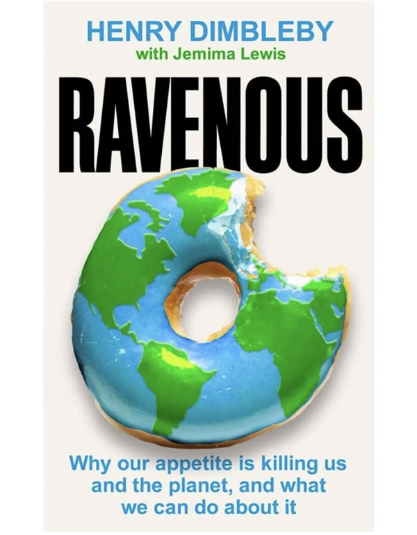 Ravenous: How to get ourselves and our planet into shape