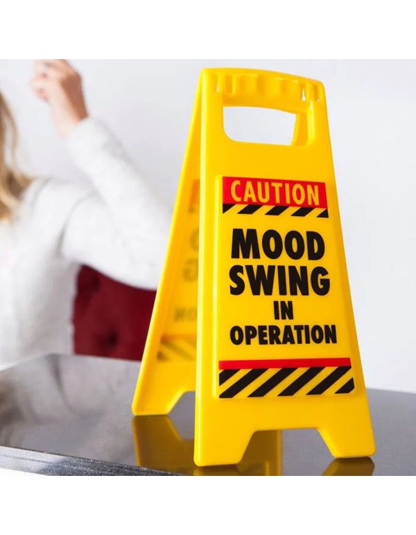 Desk Warning Sign - Mood Swing