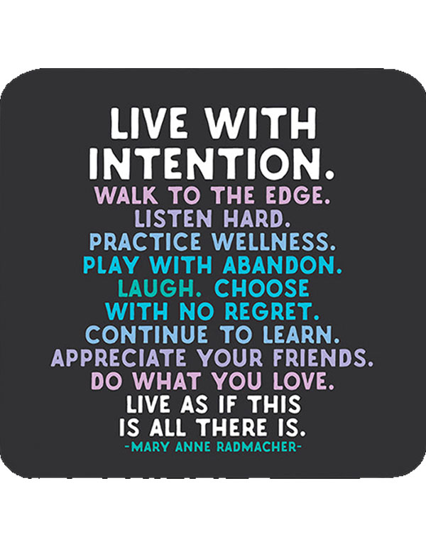Quotable Coasters - "Live with intention"