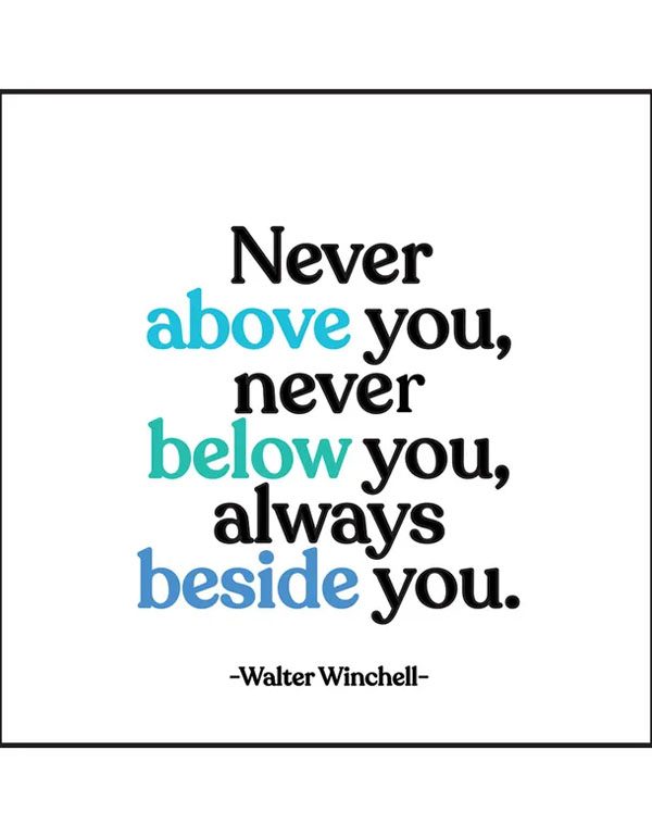 Quotable Magnets Never above you…