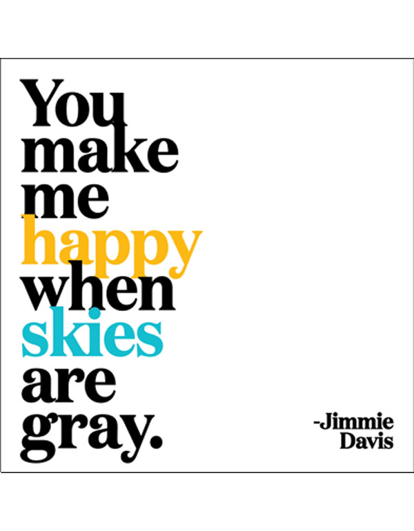 Quotable Magnets - "You make me happy when skies are gray"