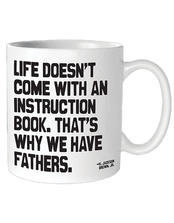 Quotable Mugs - "Why we have fathers"