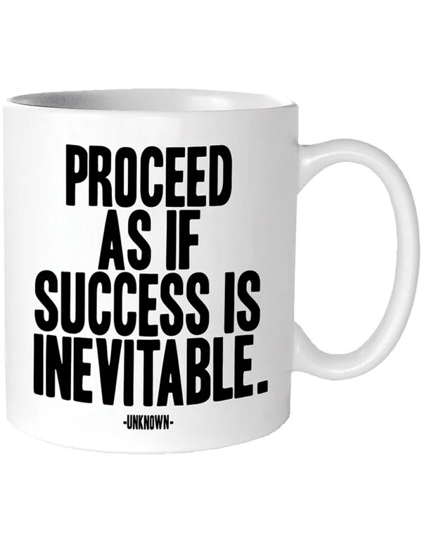 Quotable Mugs Proceed as if…