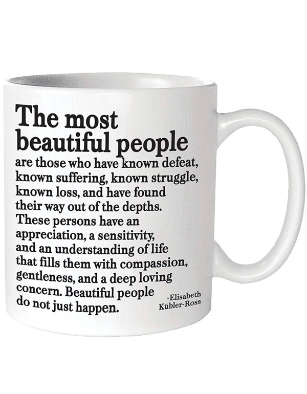 Quotable Mugs - "The most beautiful people"