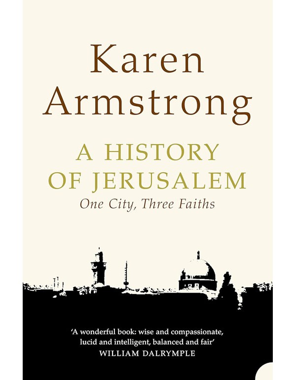 History of Jerusalem: One City, Three Faiths