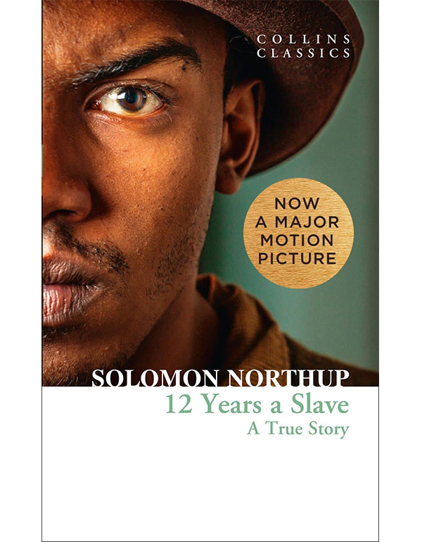 Twelve Years a Slave: A True Story