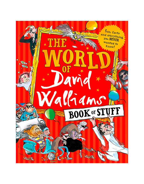 The World Of David Walliams Book Of Stuff: Fun, Facts and Everything You Never Wanted to Know