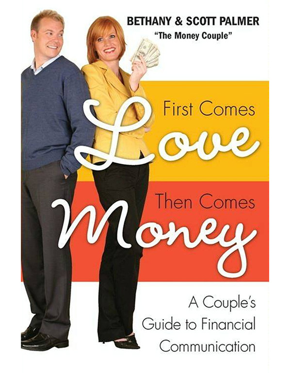 First Comes Love, then Comes Money: A Couples Guid...