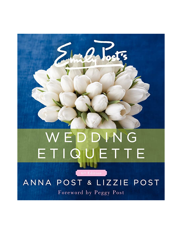 Emily Post's Wedding Etiquette Emily Post's Wedding Etiquette
