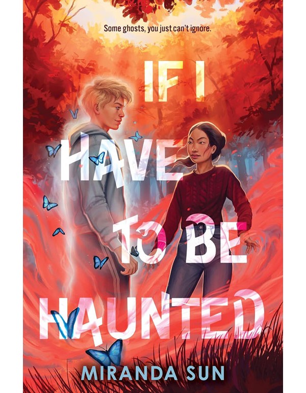 If I Have To Be Haunted