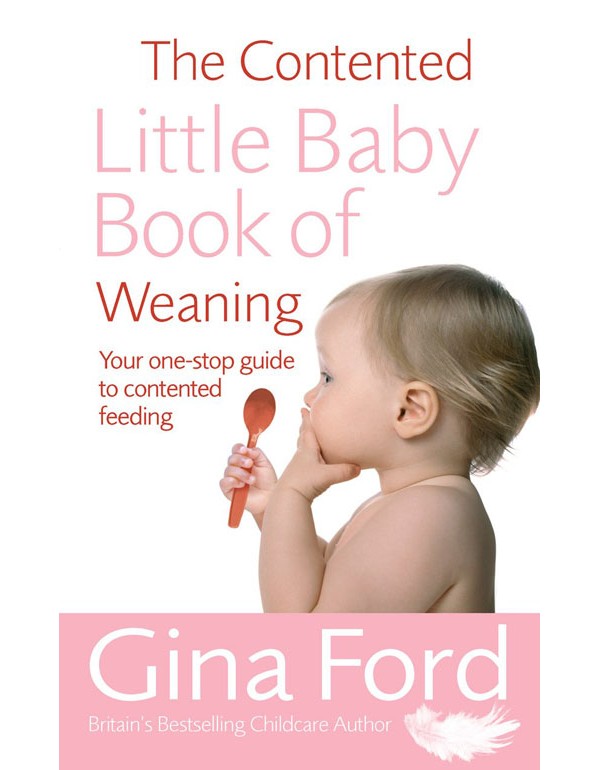 The Contented Little Baby Book Of Weaning