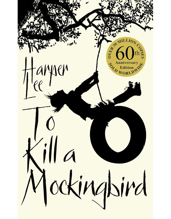 To Kill A Mockingbird: 60th Anniversary Edition