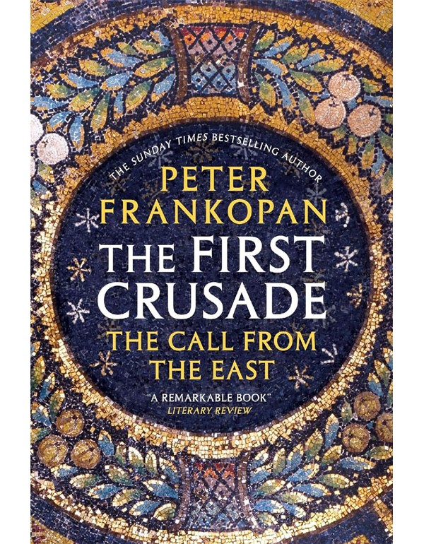 The First Crusade: The Call from the East
