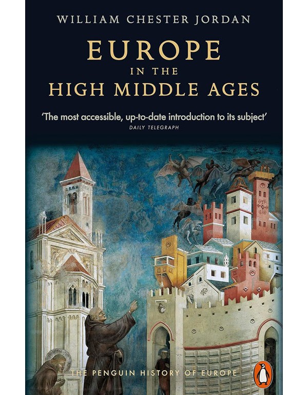 Europe In The High Middle Ages: The Penguin History Of Europe