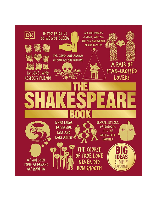 The Shakespeare Book: Big Ideas Simply Explained
