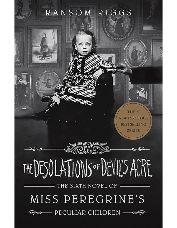 The Desolations of Devils Acre: Miss Peregrines Peculiar Children
