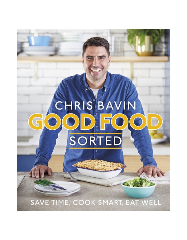 Good Food, Sorted: Save Time, Cook Smart, Eat Well Good Food, Sorted: Save Time, Cook Smart, Eat Well
