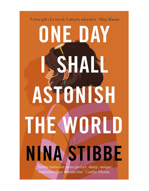 One Day I Shall Astonish the World