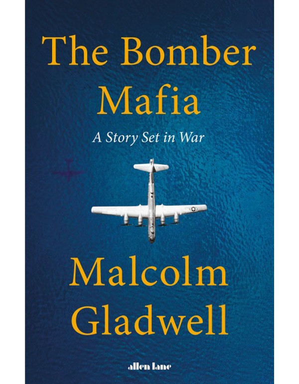The Bomber Mafia: A Story Set In War