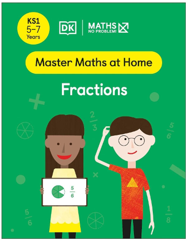 Maths — No Problem! Fractions, Ages 5-7 (Key Stage 1)