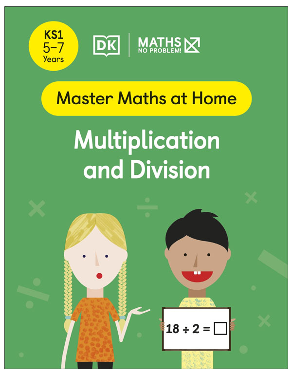 Maths — No Problem! Multiplication and Division, Ages 5-7 (Key Stage 1)