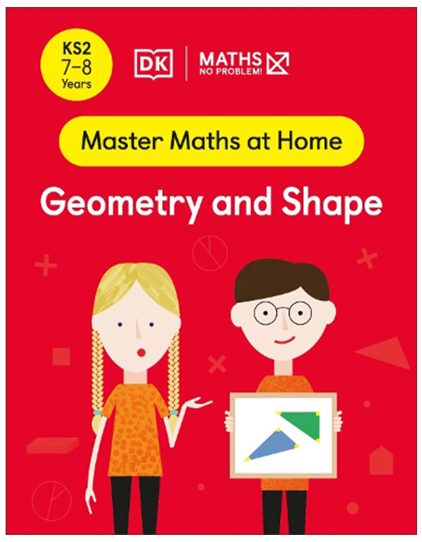 Maths — No Problem! Geometry and Shape, Ages 7-8 (Key Stage 2)