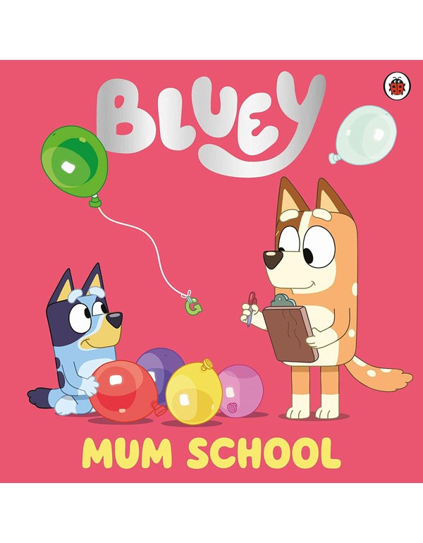 Bluey: Mum School