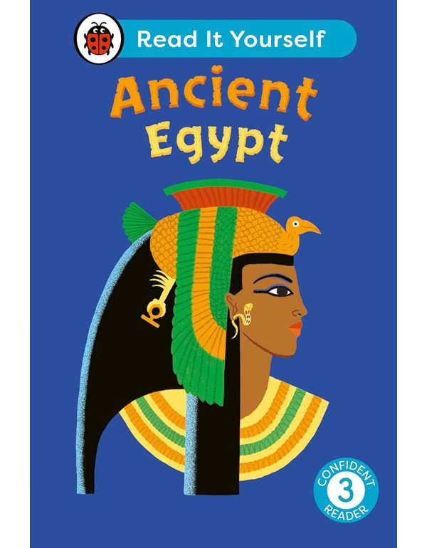 Ancient Egypt: Read It Yourself - L-3 Confident Reader