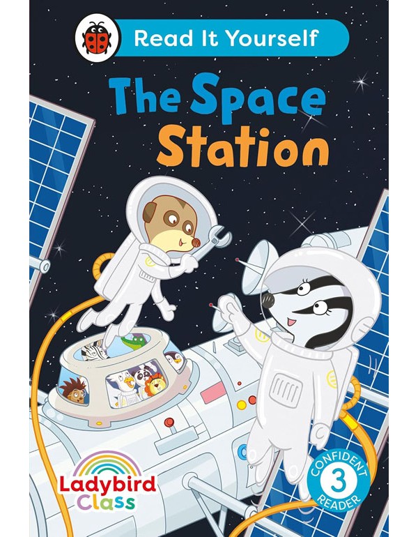 Ladybird Class The Space Station: Read It Yourself - L-3 Confident Reader