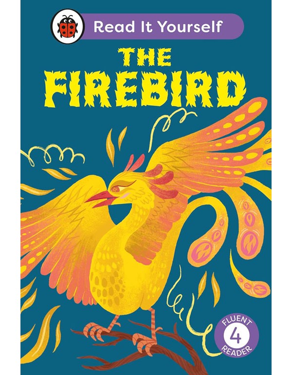 The Firebird: Read It Yourself - L-4 Fluent Reader