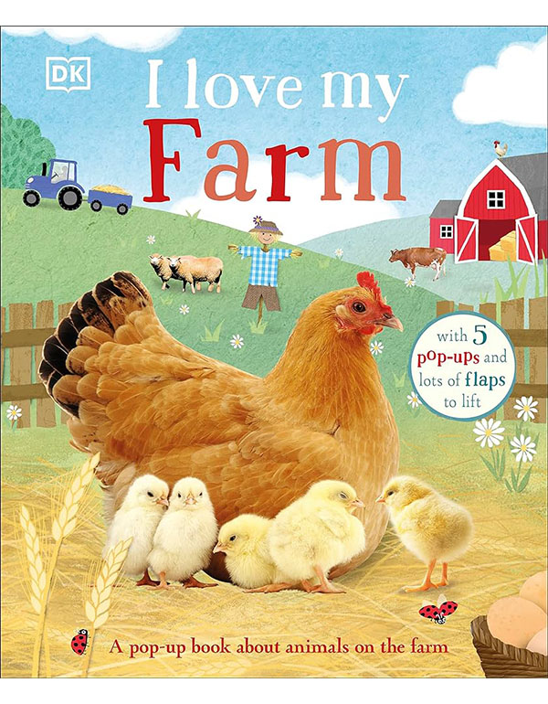 I Love My Farm: A Pop-Up Book About Animals On The Farm