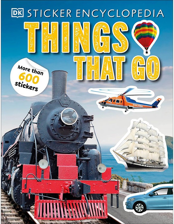 Sticker Encyclopedia Things That Go: More Than 600 Stickers