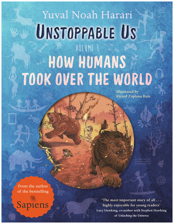 Unstoppable Us, Volume 1: How Humans took Over the World
