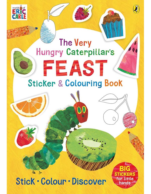 The Very Hungry Caterpillar’S Feast Sticker And Colouring Book