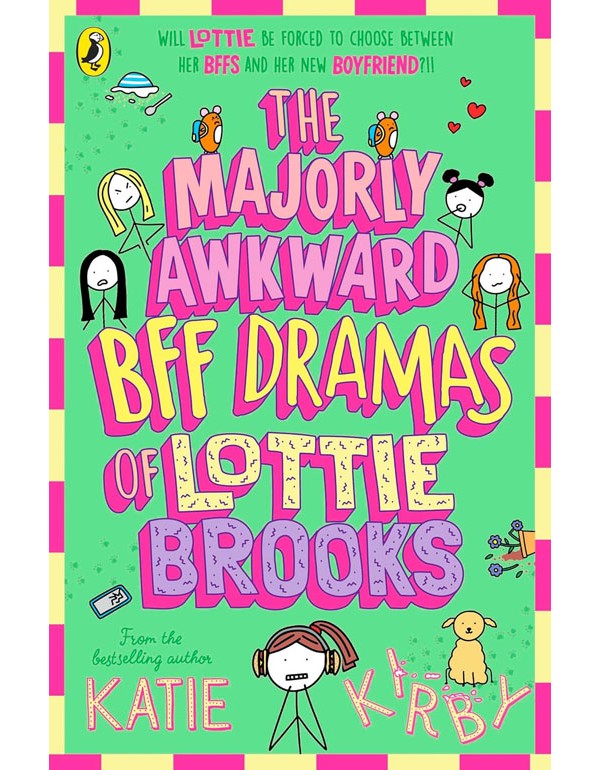Majorly Awkward BFF Dramas of Lottie Brooks