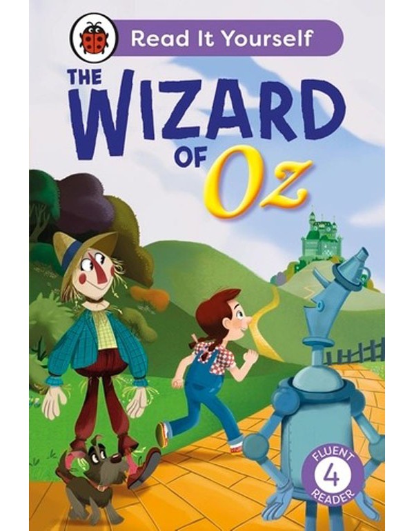 The Wizard of Oz: Read It Yourself - Level 4 Fluent Reader