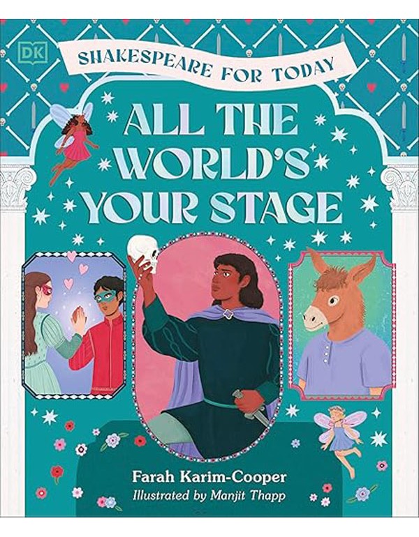 All the World's Your Stage Shakespeare for Today