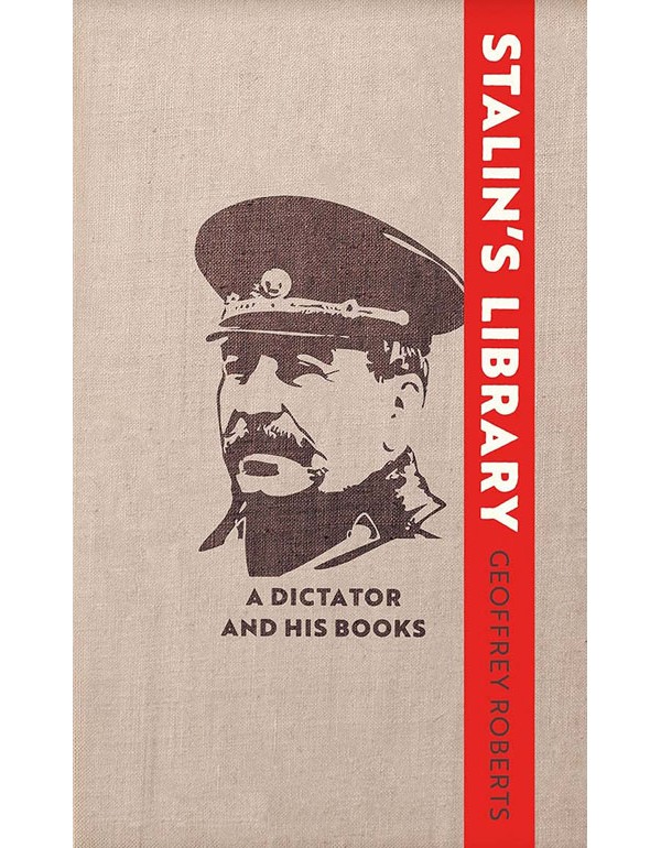 Stalin's Library – A Dictator and his Books