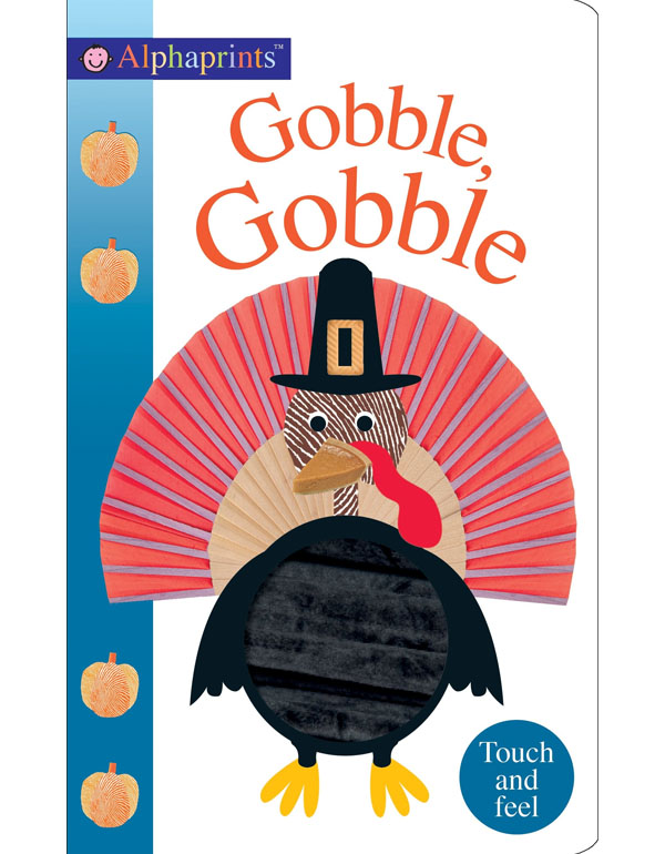 Alphaprints: Gobble Gobble: touch and Feel
