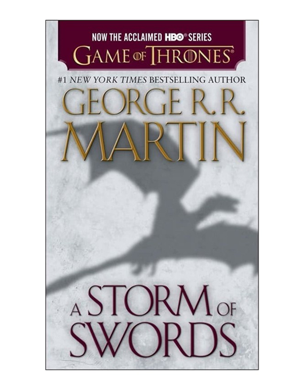 A Song of Ice and Fire: A Storm of Swords A Song of Ice and Fire: A Storm of Swords