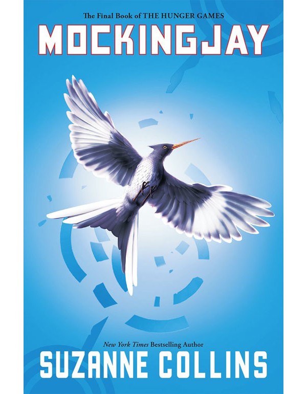 Mockingjay (Hunger Games, Book Three)