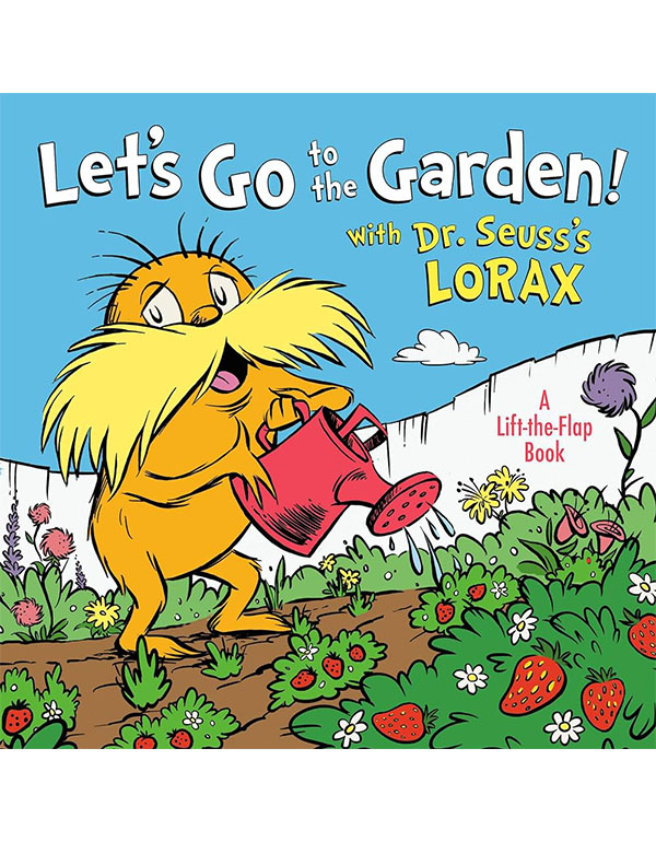 Let's Go to the Garden! with Dr. Seuss's Lorax