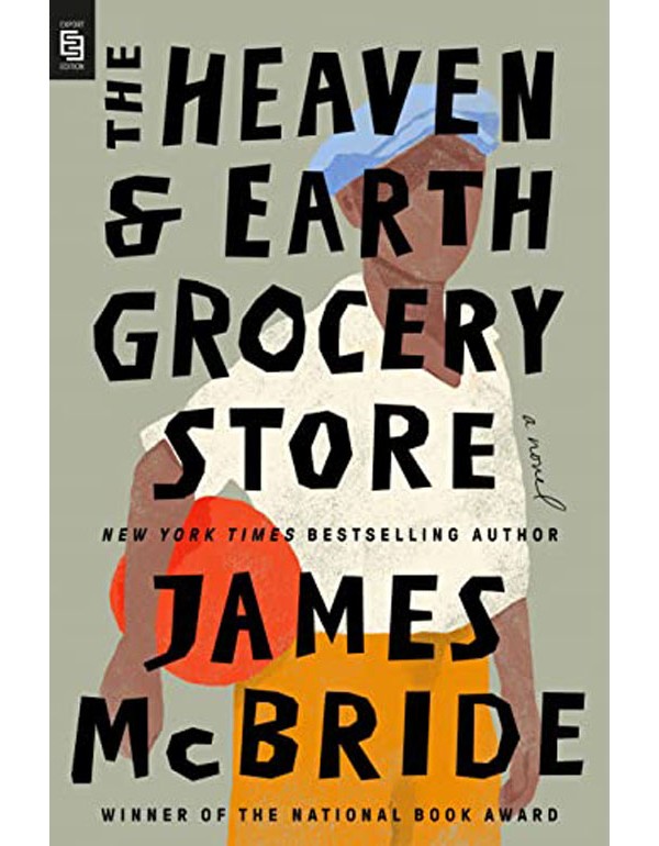 The Heaven And Earth Grocery Store: A Novel