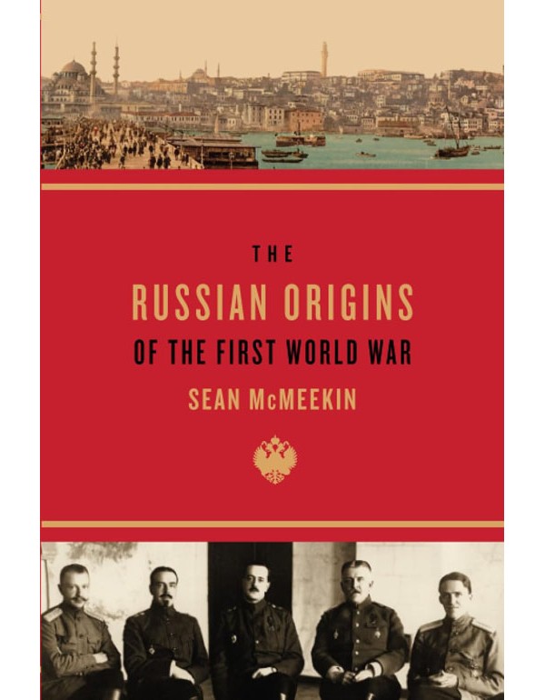 The Russian Origins of the First World War