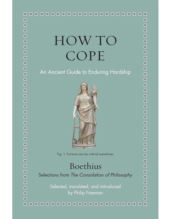 How to Cope: An Ancient Guide to Enduring Hardship