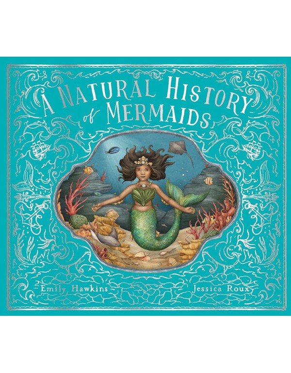 A Natural History Of Mermaids