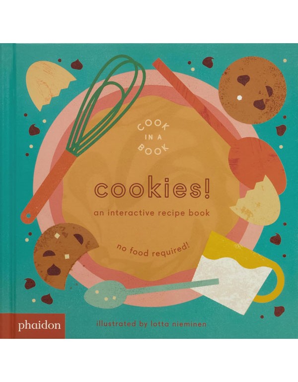 Cookies!: An Interactive Recipe Book (Cook In A Book)